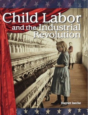 Child Labor and the Industrial Revolution 20th Century