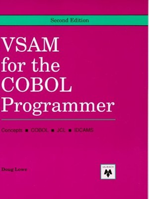 VSAM for the COBOL Programmer Doug Lowe
