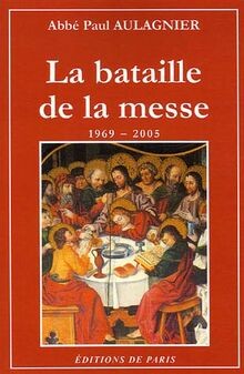 La bataille de la messe von Aulagnier, Paul | Buch | Zustand sehr gut
