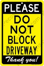 Please Do Not Block Driveway TY 8"x12" Aluminum Sign UV Protected Made in USA