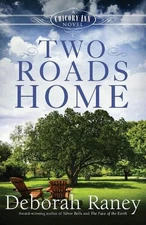 Two Roads Home: A Chicory Inn Novel - Book 2 by Deborah Raney (English) Paperbac