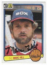 MARC HILL 1983 DONRUSS AUTOGRAPHED SIGNED # 230 CHICAGO WHITE SOX