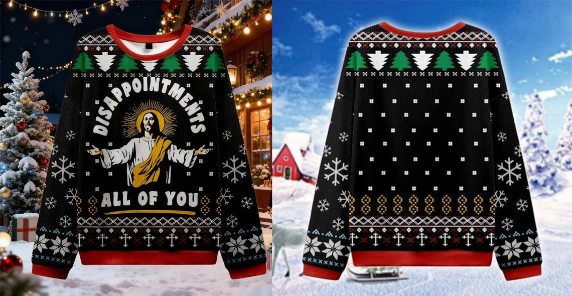 Disappointments All of You Funny Jesus Ugly Christmas Sweater Ugly