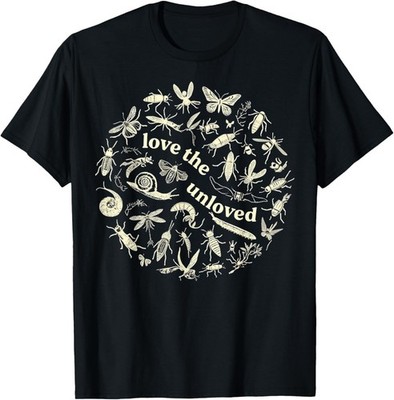 Love The Unloved Bugs Insect Entomology Entomologist Science T-Shirt