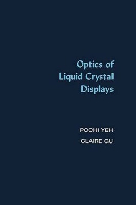Optics of Liquid Crystal Displays (Wiley Series in Pure and App - VERY GOOD