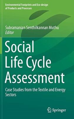 Social Life Cycle Assessment: Case Studies from the Textile and