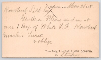 1888 T.K. Earle Mfg Co Nonotuck SIlk Co  Worcester MA Advertising Postcard