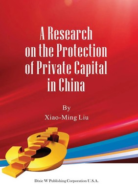 Xiao-Ming Liu | A Research on the Protection of Private Capital in China | Buch