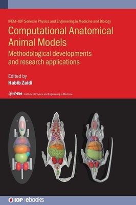 Computational Anatomical Animal Models: Methodological Developments and Rese...