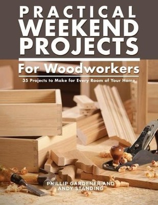 Andy Standing Phillip Gard Practical Weekend Projects for Woodwork (Taschenbuch)