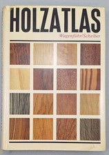 Holzatlas. Mit 890 zum Teil mehrfarbigen Bild...