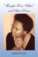 Agnolia B. Gay | ''Thoughts From Within'' And Other Poems | Taschenbuch (2010)
