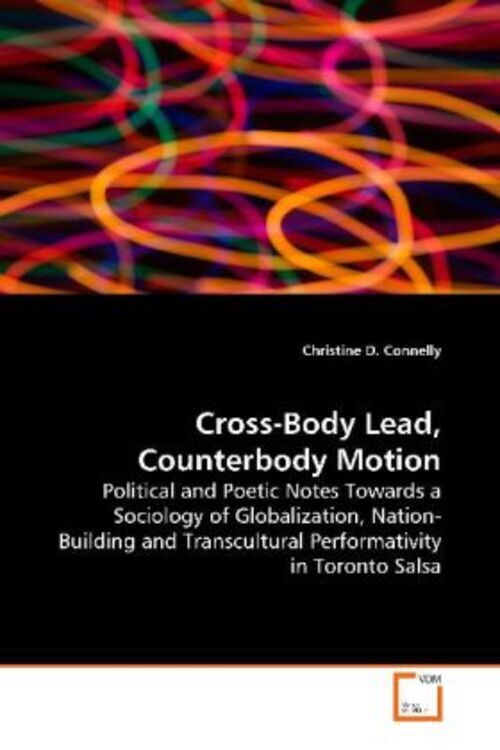 Christine D. Connelly | Cross-body Lead, Counterbody Motion |
