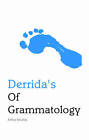 Derrida's of Grammatology by Arthur Bradley (Paperback, 2008)