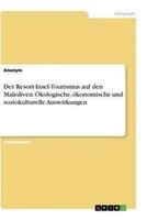 Der Resort-Insel-Tourismus Auf Den Malediven. ÖKologische, öKonomische Und...