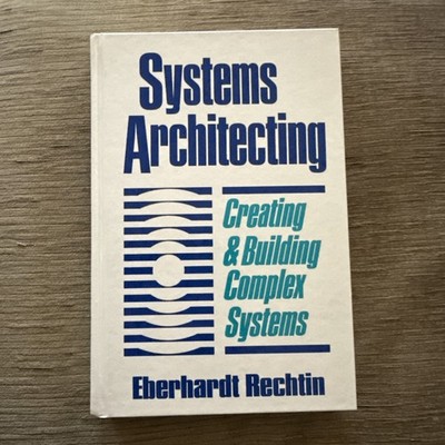 Systems Architecting : Creating and Building Complex Systems Eber