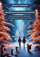 Der Geheimnisvolle Weihnachtswald Johanna Trautwein Taschenbuch 104 S. Deutsch