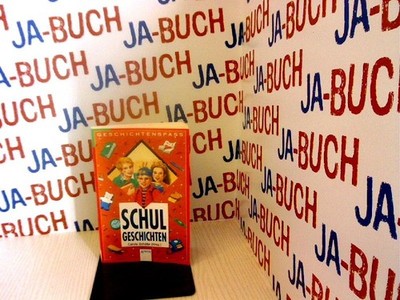 Schulgeschichten Schäfer, Carola: