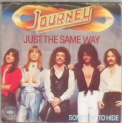Journey  just The Same Way / Somethin to hide