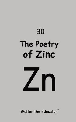 Walter the Educator(tm) The Poetry of Zinc (Taschenbuch) (US IMPORT)
