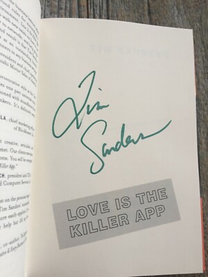 SIGNED - LOVE IS THE KILLER APP : How to Win Business and Influence Friends 