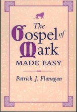 The Gospel of Mark Made Easy ; by Patrick Flanagan - NEW Paperback Book