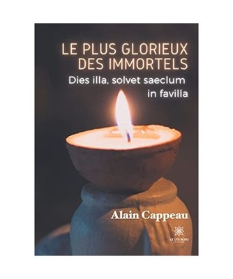 Le plus glorieux des immortels: Dies illa, solvet saeclum in favilla, Cappeau, A