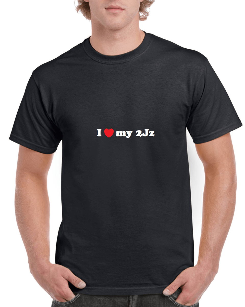 I Love my 2JZ T-Shirt Tee Shirt Gildan S M L XL 2XL 3XL 4XL 5XL