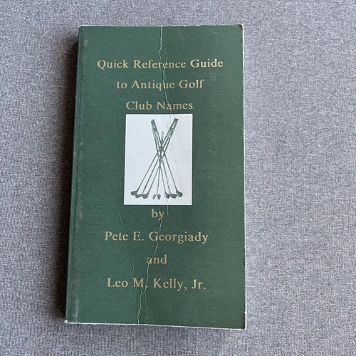 Quick Reference Guide To Antique Golf Club Names Pete Georgiady 1993 Paperback