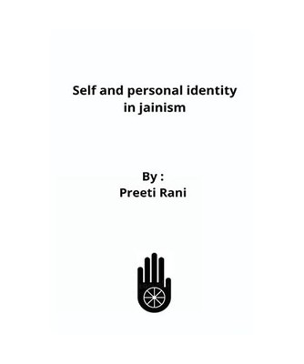 Self and personal identity in jainism, Preeti Rani