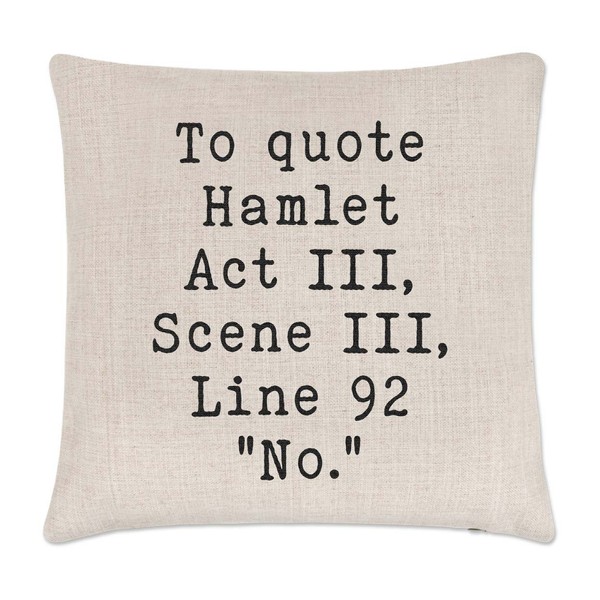 Zu Zitat Hamlet Nein Kissenbezug Scherz Lustig Geburtstag UnhöFlich Sarcasm-image