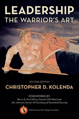 Leadership The Warrior's Art Christopher Kolenda Taschenbuch Englisch 2021