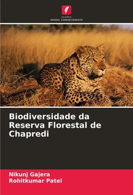 Nikunj Gajera (u. a.) | Biodiversidade da Reserva Florestal de Chapredi | Buch