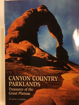 Canyon Country Parklands Treasures of Great Plateau National Geographic Thybony
