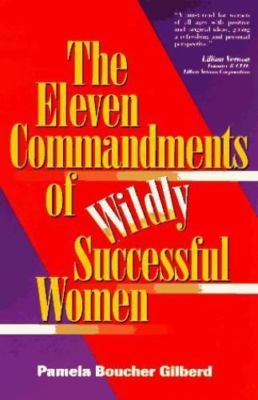 The Eleven Commandments of Wildly Successful Women, Gilberd, Pamela Boucher, Goo