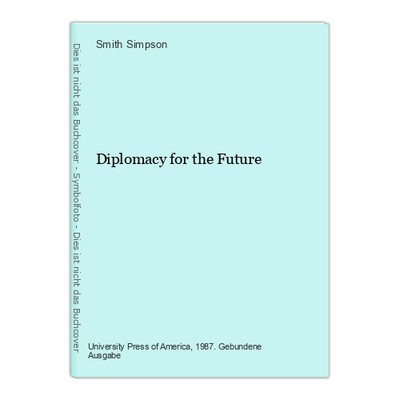 Diplomacy for the Future Simpson, Smith: