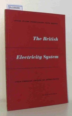 US Productivity Team Report. The British Electricity System. Report of a Product