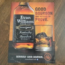 EVAN WILLIAMS WHISKEY AD #22 RARE 2013 "GOOD BOURBON HAS NOTHING TO PROVE"
