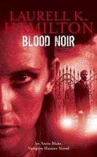 Blood Noir by Laurell K. Hamilton (Hardback, 2008)