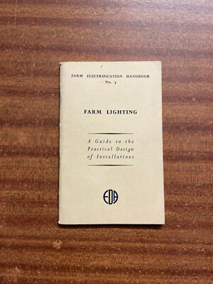 Farm Lighting: Guide To The Practical Design - Pub: Electrical Development 1959