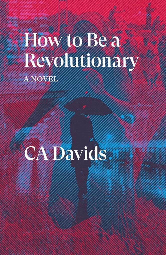 Thumbnail - How To Be A Revolutionary | C. A. Davids | Englisch