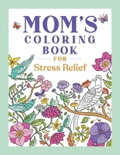 Mom's Coloring Book for Stress Relief, Rockridge Press, Good Book
