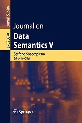 JOURNAL ON DATA SEMANTICS V (LECTURE NOTES IN COMPUTER By Stefano Spaccapietra