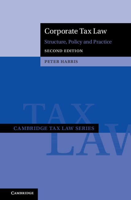 Corporate Tax Law Structure, Policy and Practice Harris Hardback 2e