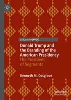 Kenneth M. Cosgrove | Donald Trump And The Branding Of The American Presidency