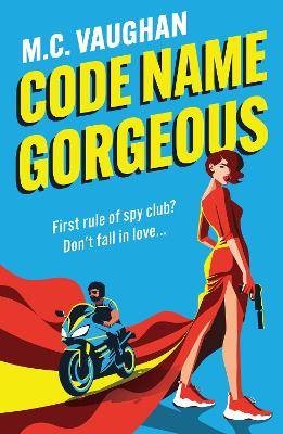 Code Name Gorgeous, M.C. Vaughan,  Paperback