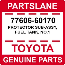 77606-60170 Toyota OEM Genuine PROTECTOR SUB-ASSY, FUEL TANK, NO.1