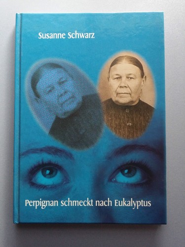 Perpignan schmeckt nach Eukalyptus Susanne Schwarz Coburger Tageblatt 77 Seiten