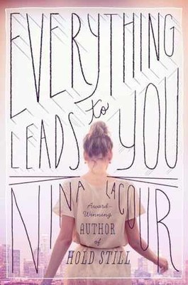 Everything Leads to You - Hardcover, by LaCour Nina - Very Good z