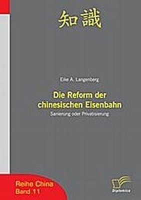 Die Reform der chinesischen Eisenbahn Eike A. Langenberg